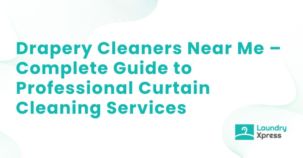 Drapery Cleaners Near Me